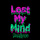 Lost My Mind - WILDLYF Remix