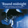 'Round Midnight