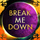 Break Me Down (feat. Rockit)