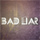 Bad Liar