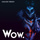 Wow. - Karaoke Version