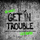 Get in Trouble (So What) - Lilo Remix