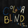 Colourblind (feat. Loyle...