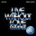 Live Without Love (Kiko...