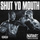 Shut Yo Mouth (ft. Compton Av & Butch Cassidy)