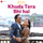 Khuda Tera Bhi Hai - From "Kartam Bhugtam"