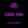 Lose You - Felix Jaehn Remix