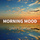 Morning Mood - Original