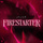FIRESTARTER