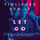 Let Go (Everybody Move Your Body Listen to Your Heart)