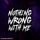 Nothing Wrong With Me