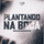 PLANTADO NA BOCA