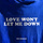 Love Won't Let Me Down (Reimagined)