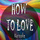 How to love (Made famous by Lil Wayne) (Karaoke version)