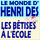 Les bêtises à l'ecole