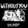 Without You - Acoustic