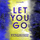 Let You Go