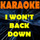 I won't back down (Made famous by Blake Shelton) (Karaoke version)