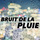 Bruit de la Pluie