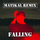 Falling - Matikal Remix