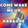 Come Wake Me Up (In the Style of Rascal Flatts) 