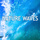 Waves : Waves for Meditation