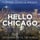 Hello Chicago