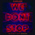 We Don't Stop - Extended