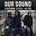 Our Sound
