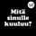Mitä sinulle kuuluu?