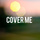 Cover Me