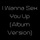 I Wanna Sex You Up