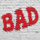 Bad