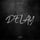 Delay