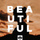 Beautiful
