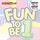 It's Fun To Be One