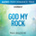 God My Rock - Original Key with Background Vocals