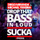 Drop That Bass in Loud...