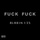 Fuck Fuck