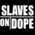 lien vers la pageSlaves On Dope