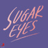 lien vers la pageSugar Eyes