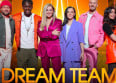 "Dream Team" : on a vu l'émission !