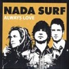 Nada Surf Always Love
